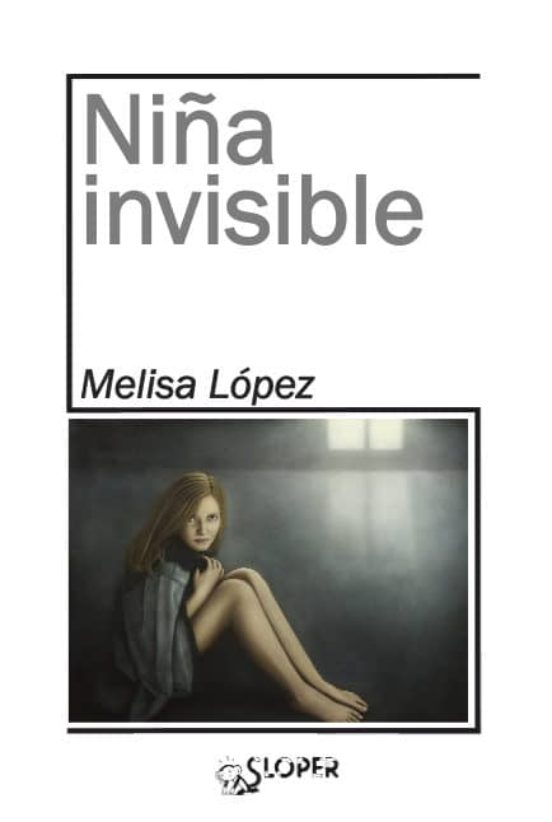 Melisa López - La niña invisible